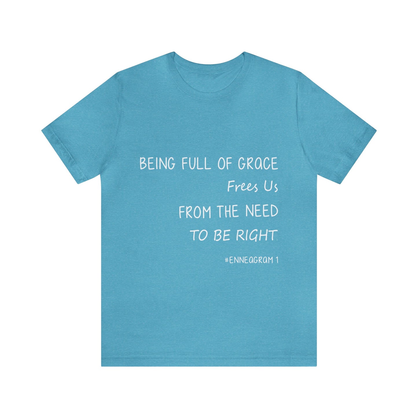 Enneagram Type 1 T-Shirt. Being Full Of Grace Frees Us From The Need To Be Right. Funny Enneagram T-shirts. Enneagram Gift.