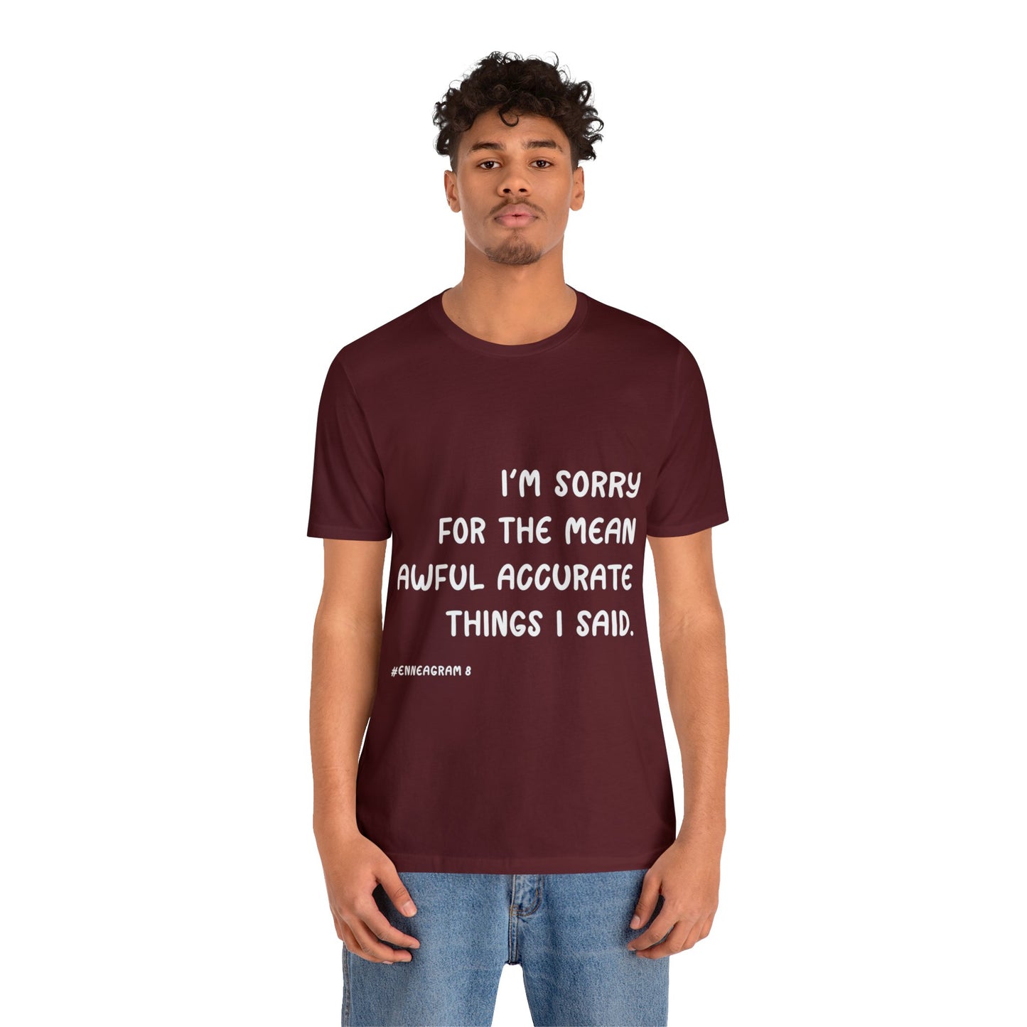 Enneagram Type 8 T-Shirt. I'm Sorry For The Mean Awful Accurate Things I Said. Funny Enneagram T-shirts. Enneagram Gift.