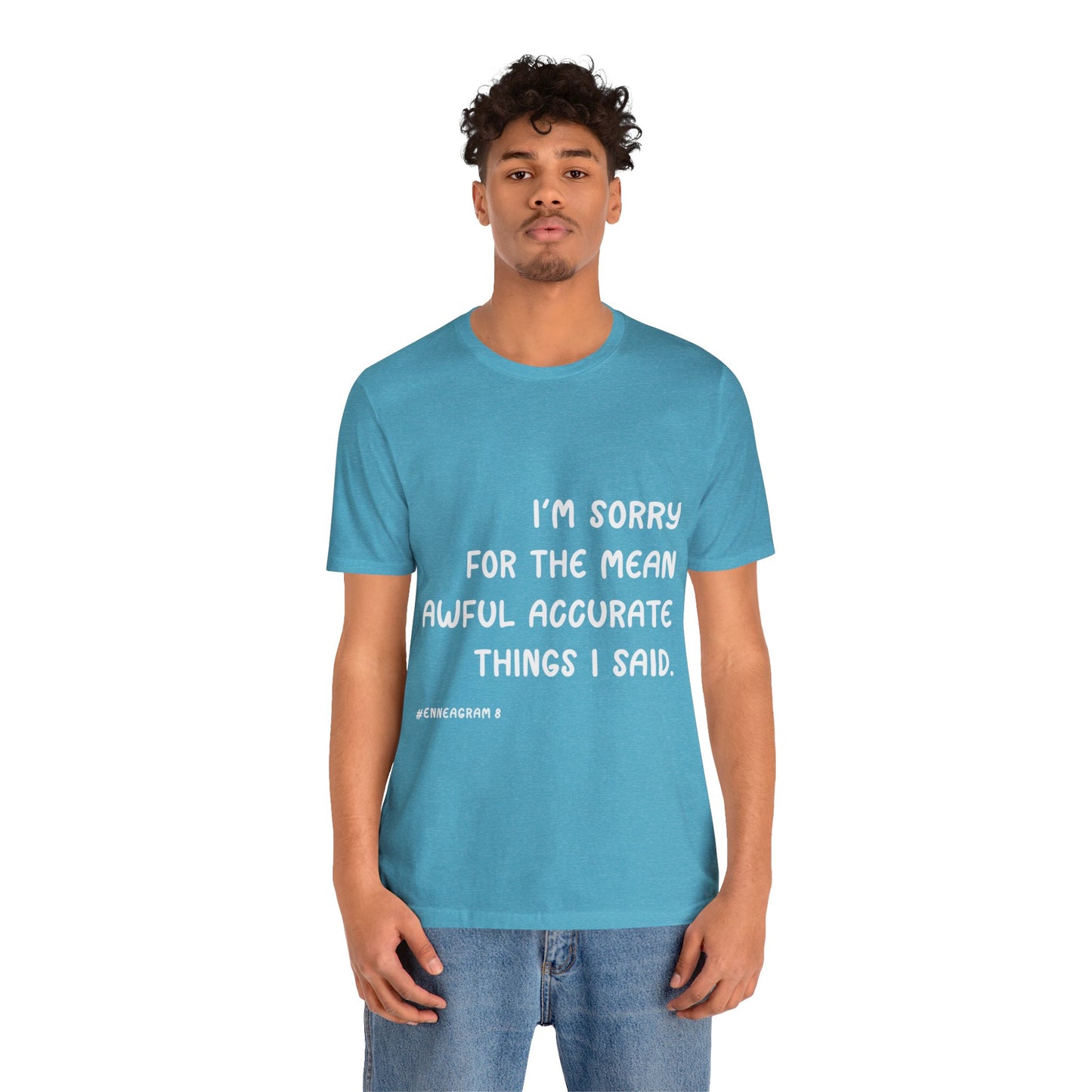 Enneagram Type 8 T-Shirt. I'm Sorry For The Mean Awful Accurate Things I Said. Funny Enneagram T-shirts. Enneagram Gift.