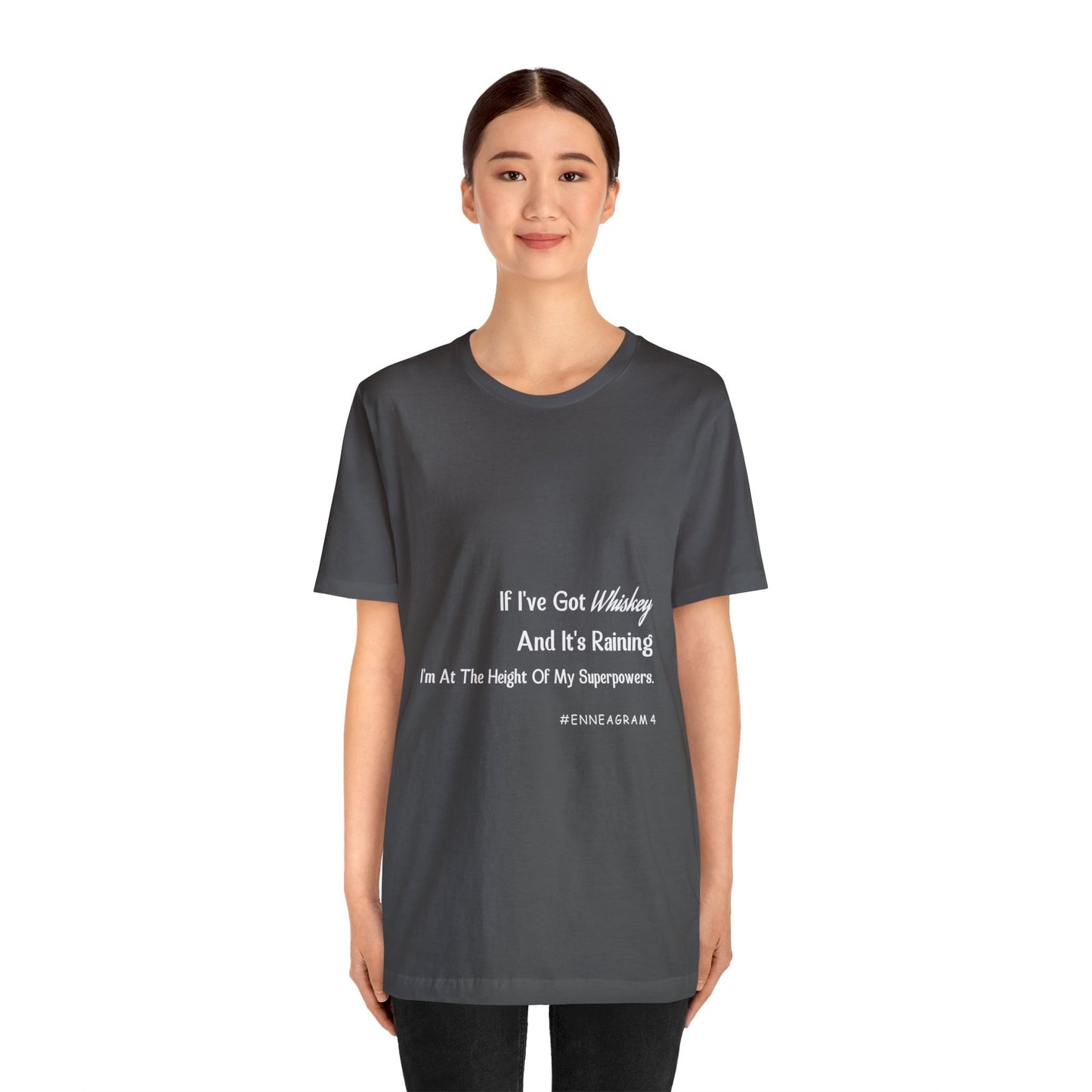 Enneagram Type 4 T-Shirt. I've Got Whiskey And It's Raining I'm At The Height Of My Superpowers. Funny Enneagram T-shirts. Enneagram Gift.
