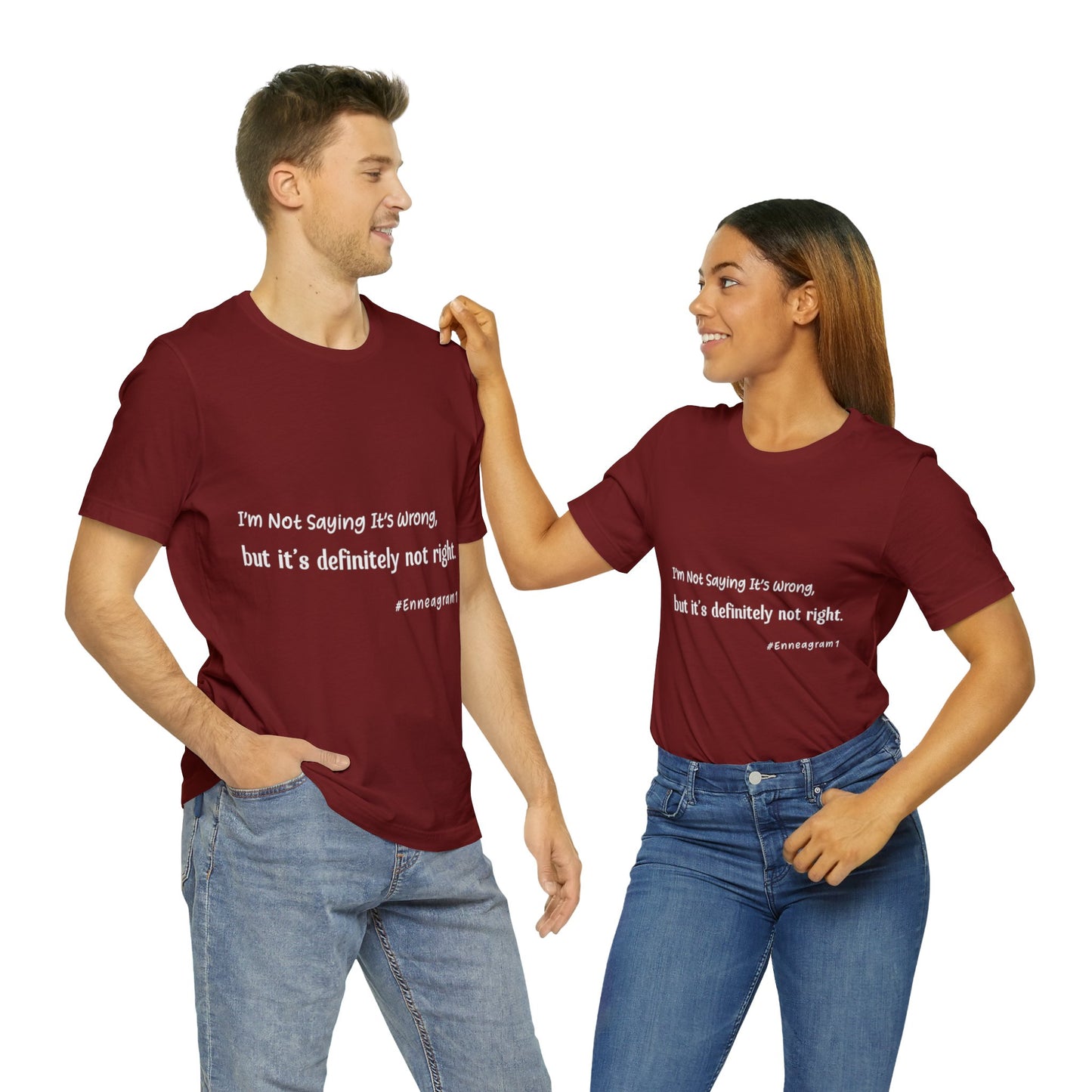 Enneagram Type 1 T-Shirt. I'm Not Saying It's Wrong, But It's Definitely Not Right. Funny Enneagram T-shirts. Enneagram Gift.