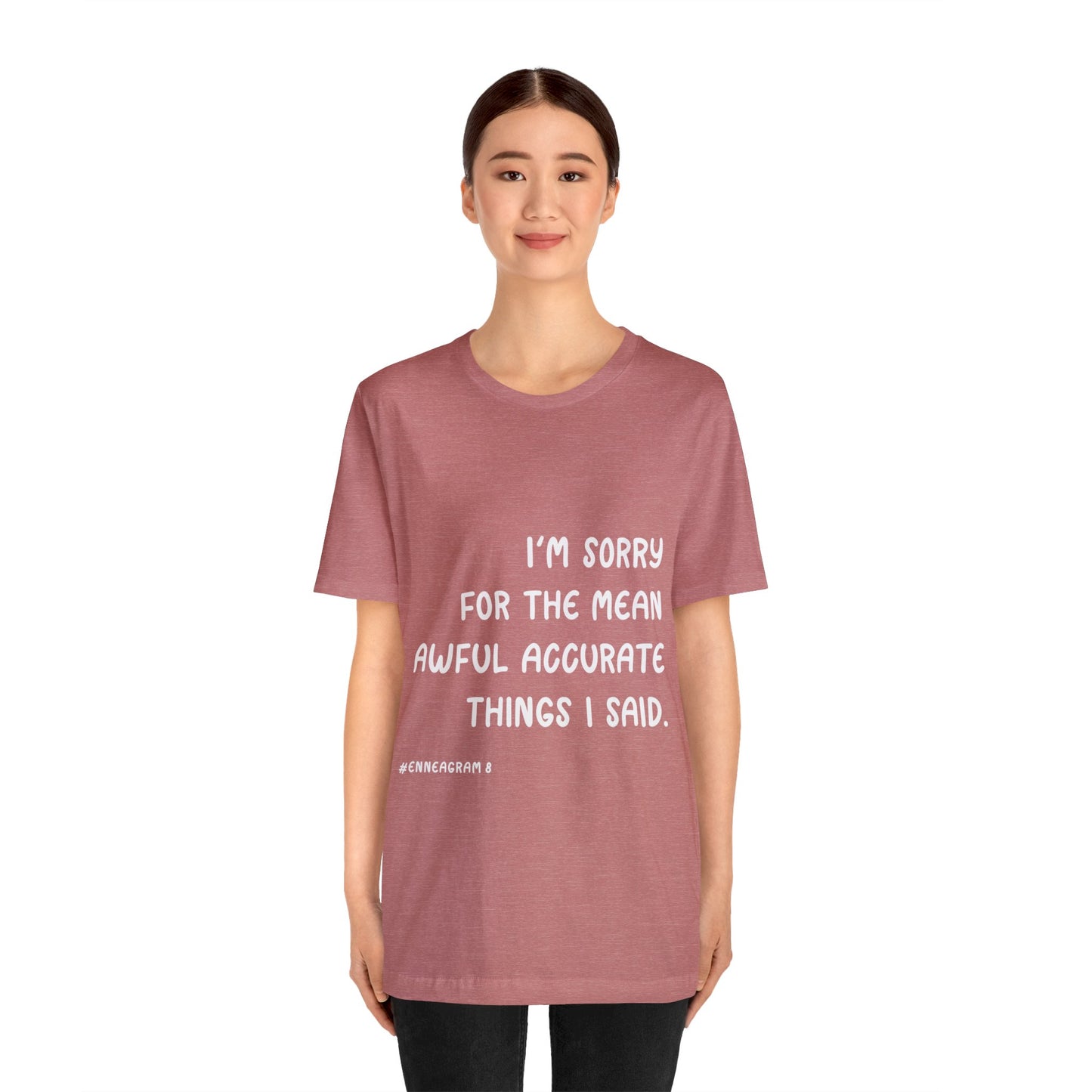 Enneagram Type 8 T-Shirt. I'm Sorry For The Mean Awful Accurate Things I Said. Funny Enneagram T-shirts. Enneagram Gift.