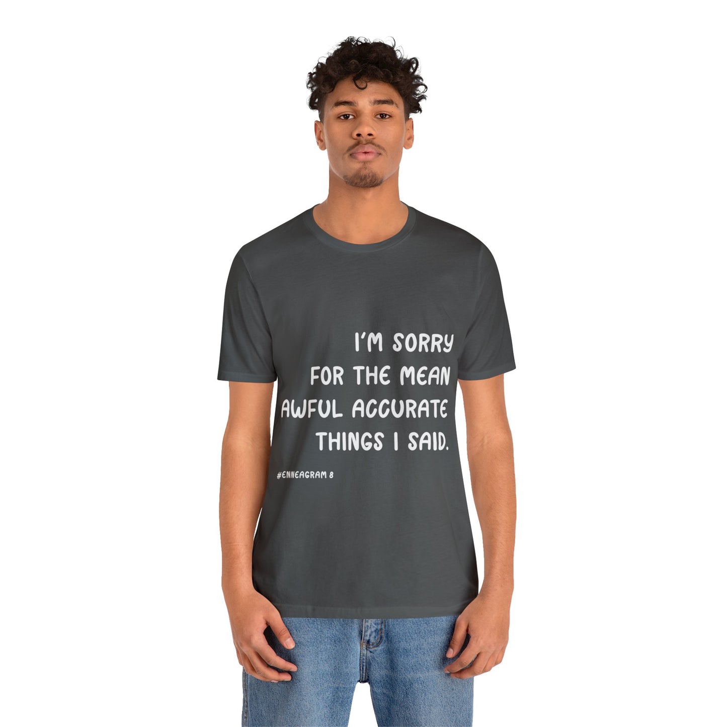 Enneagram Type 8 T-Shirt. I'm Sorry For The Mean Awful Accurate Things I Said. Funny Enneagram T-shirts. Enneagram Gift.