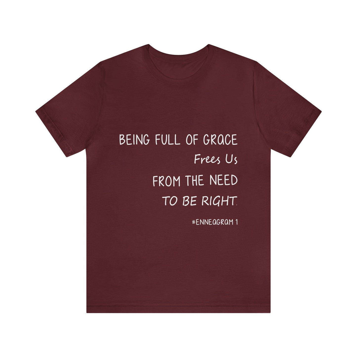 Enneagram Type 1 T-Shirt. Being Full Of Grace Frees Us From The Need To Be Right. Funny Enneagram T-shirts. Enneagram Gift.