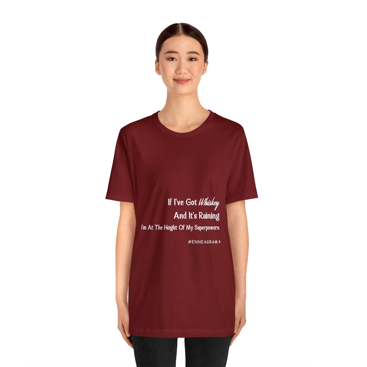 Enneagram Type 4 T-Shirt. I've Got Whiskey And It's Raining I'm At The Height Of My Superpowers. Funny Enneagram T-shirts. Enneagram Gift.