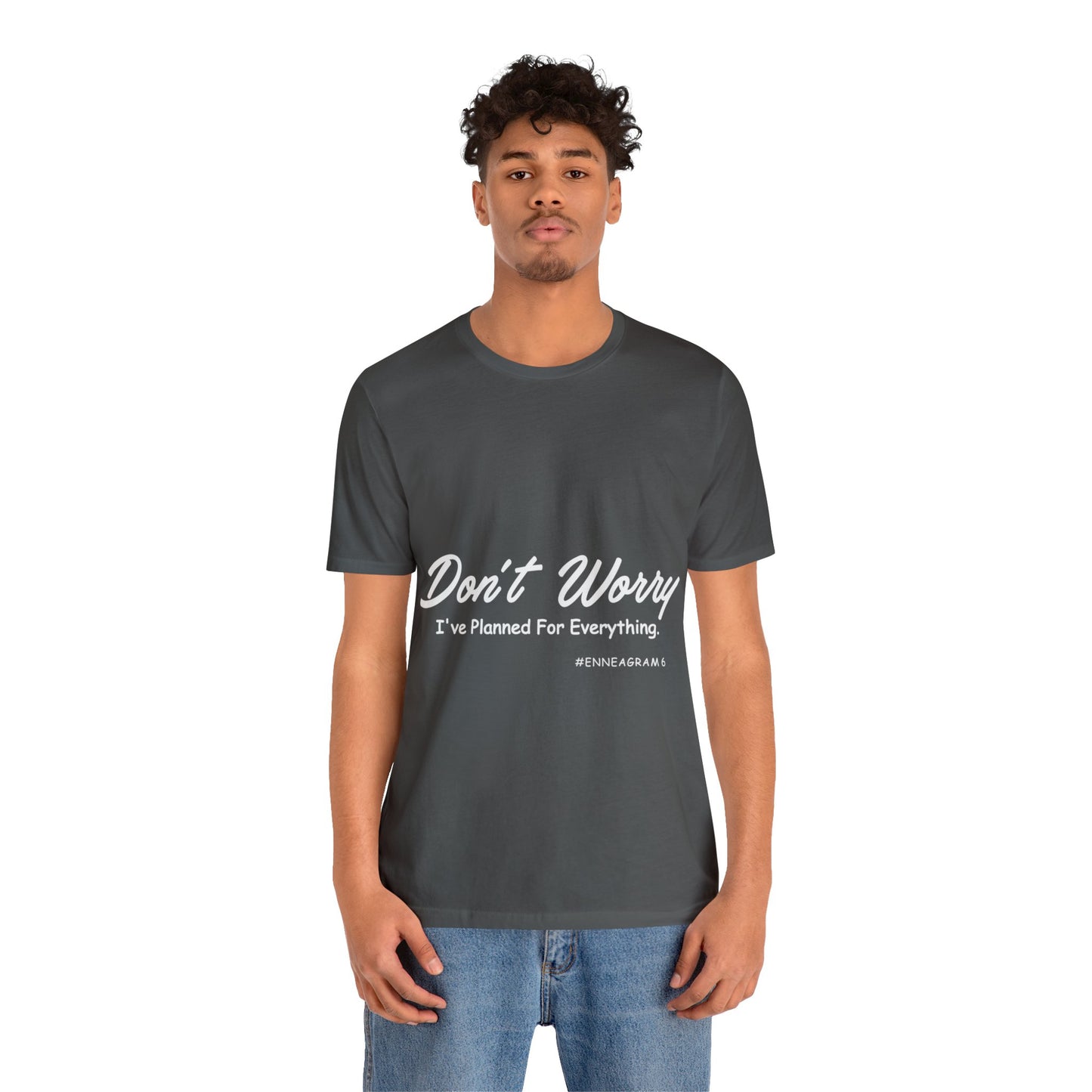 Enneagram Type 6 T-Shirt. Don't Worry I've Planned For Everything. Funny Enneagram T-shirts. Enneagram Gift.