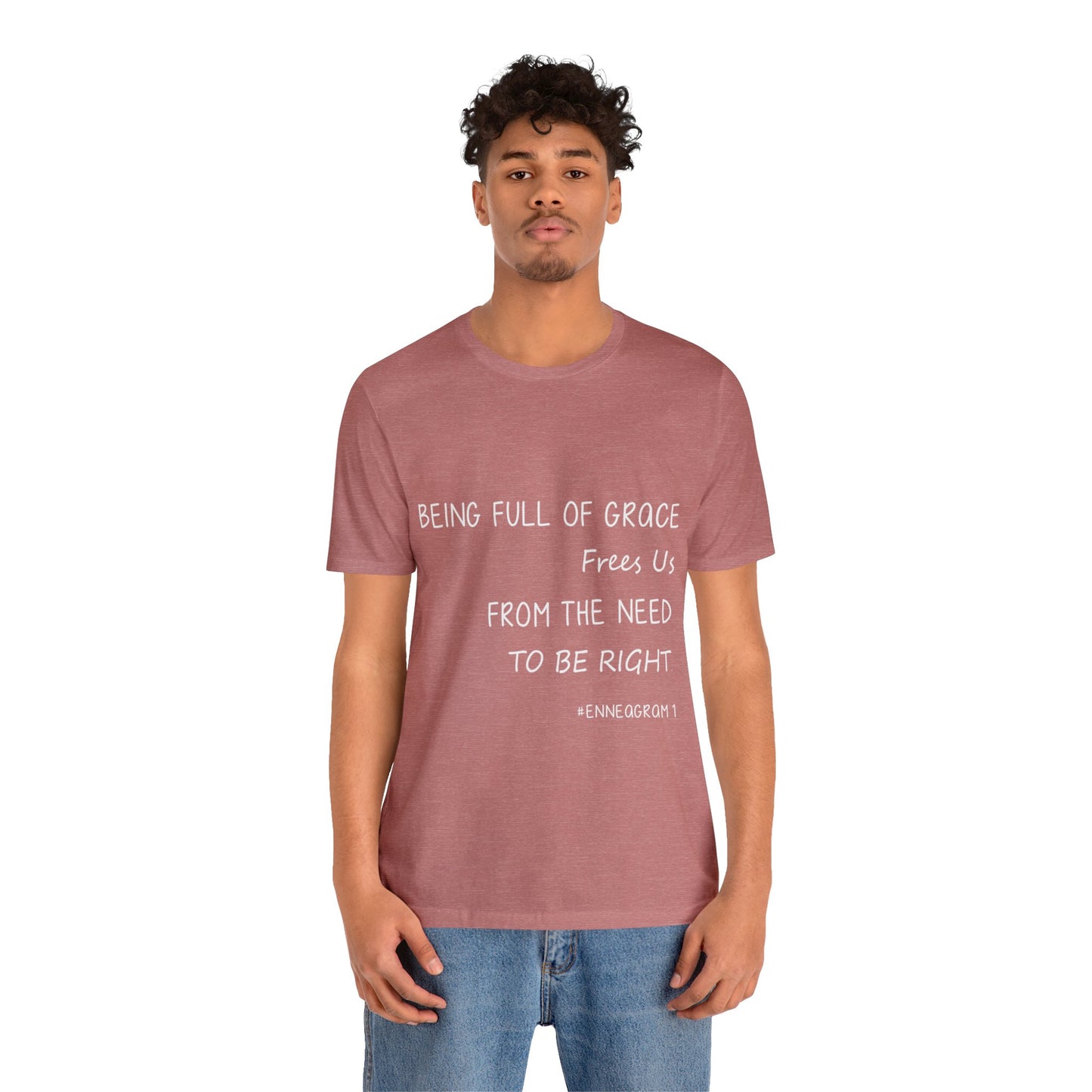 Enneagram Type 1 T-Shirt. Being Full Of Grace Frees Us From The Need To Be Right. Funny Enneagram T-shirts. Enneagram Gift.