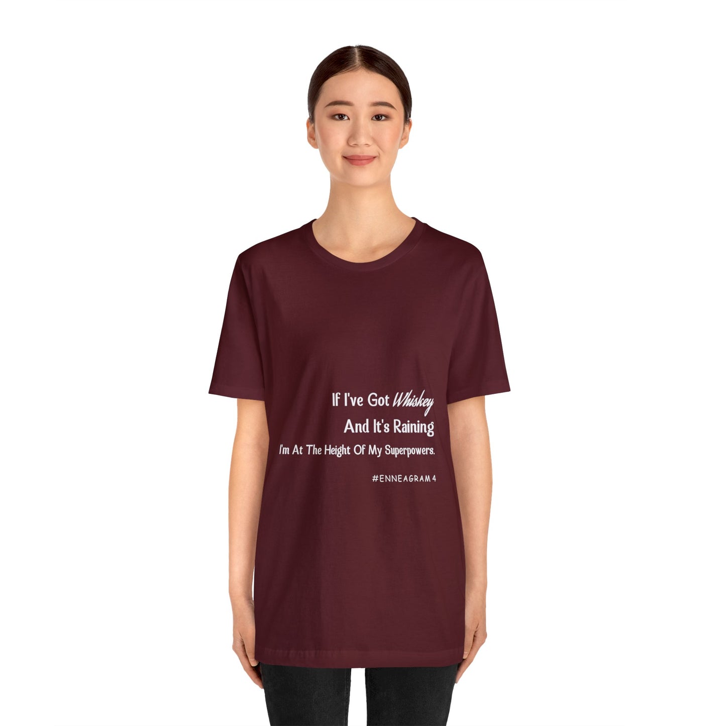 Enneagram Type 4 T-Shirt. I've Got Whiskey And It's Raining I'm At The Height Of My Superpowers. Funny Enneagram T-shirts. Enneagram Gift.
