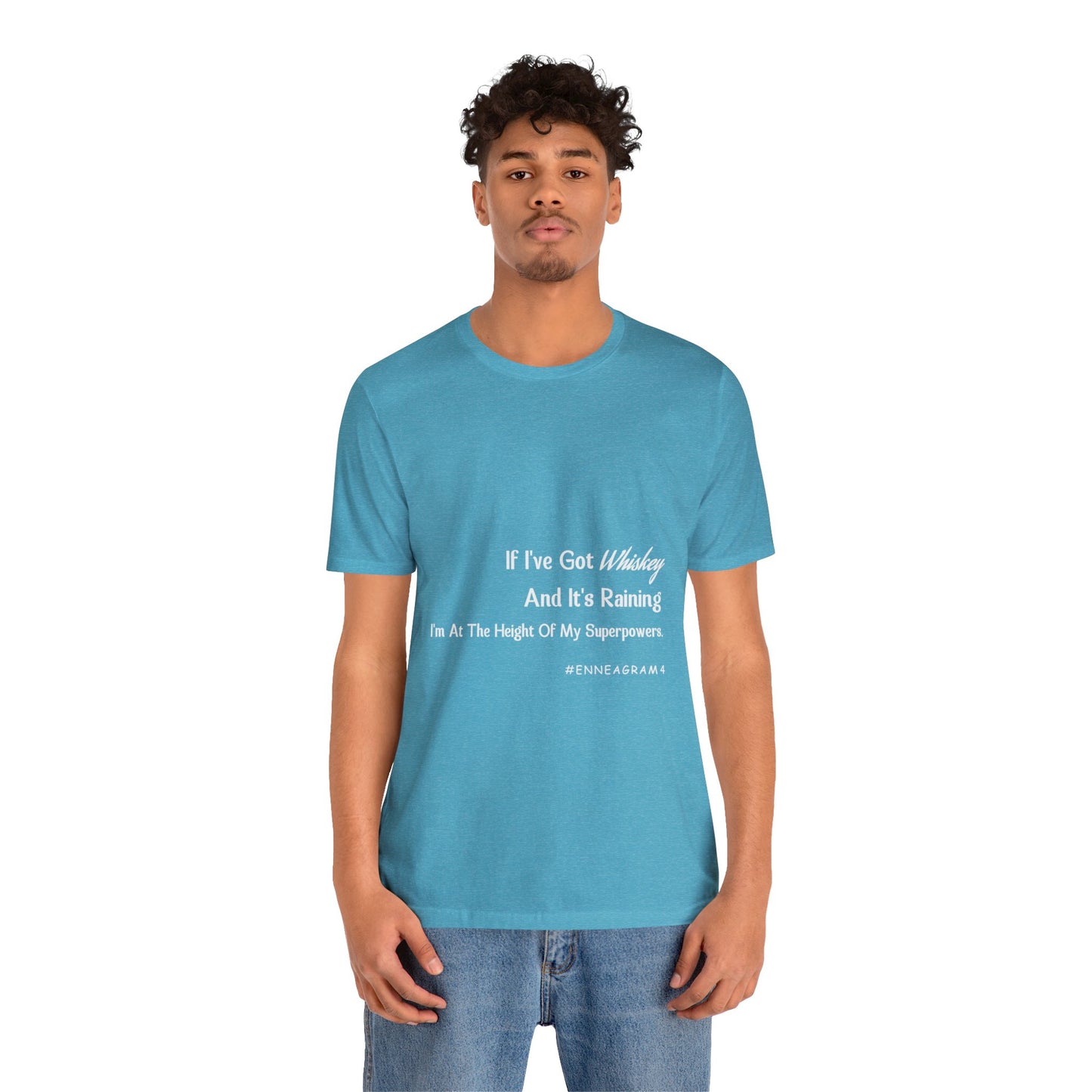 Enneagram Type 4 T-Shirt. I've Got Whiskey And It's Raining I'm At The Height Of My Superpowers. Funny Enneagram T-shirts. Enneagram Gift.