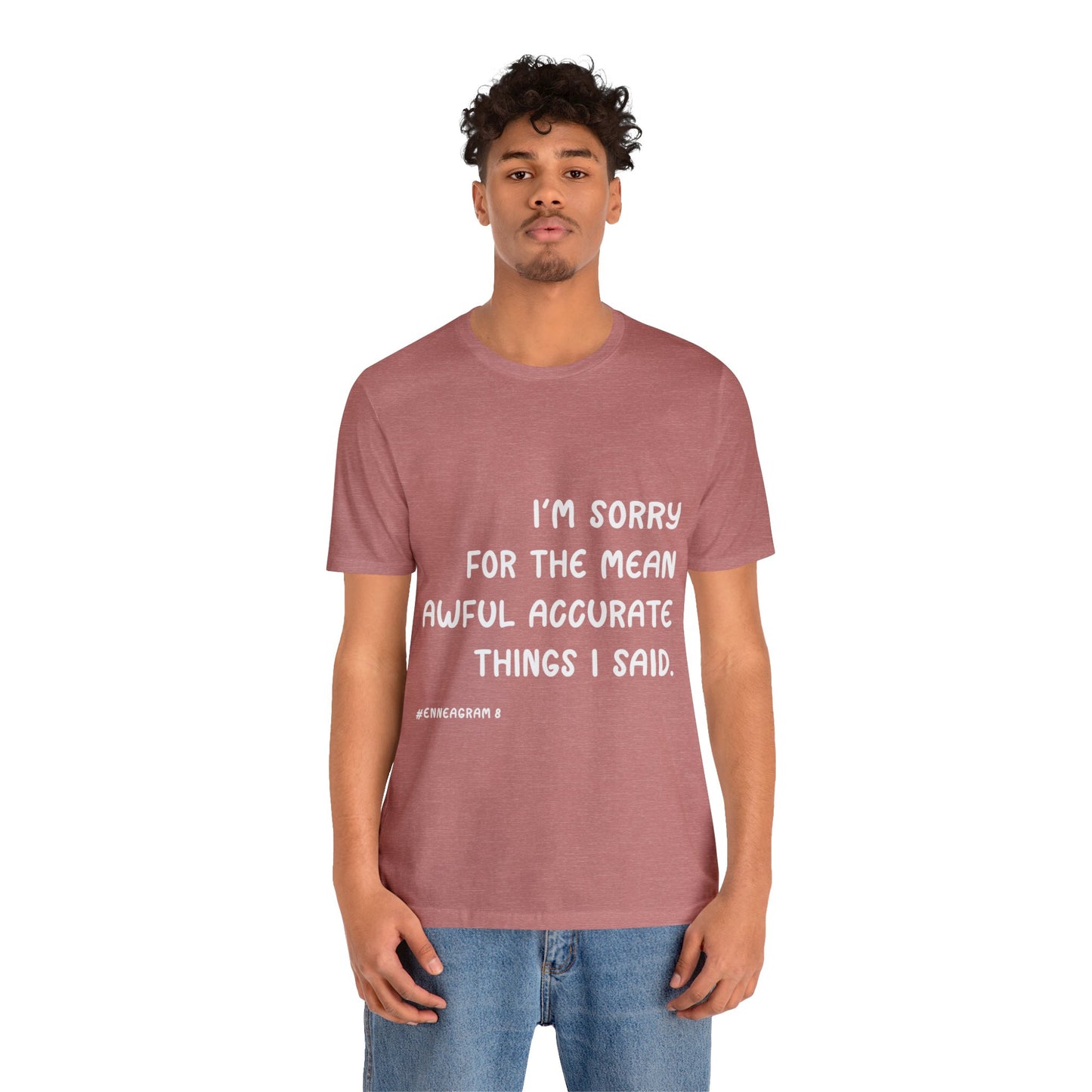 Enneagram Type 8 T-Shirt. I'm Sorry For The Mean Awful Accurate Things I Said. Funny Enneagram T-shirts. Enneagram Gift.
