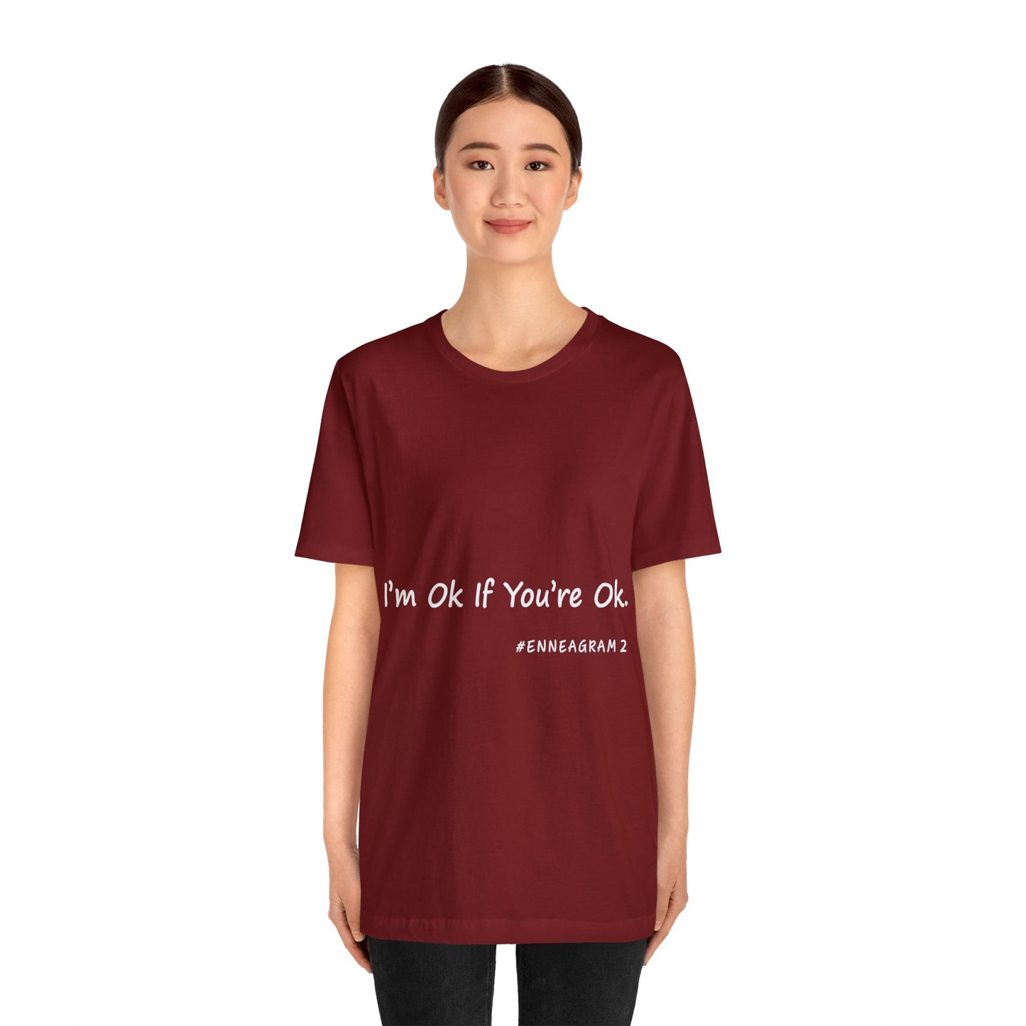 Enneagram Type 2 T-Shirt. I'm Ok If You're Ok. Funny Enneagram T-shirts. Enneagram Gift.