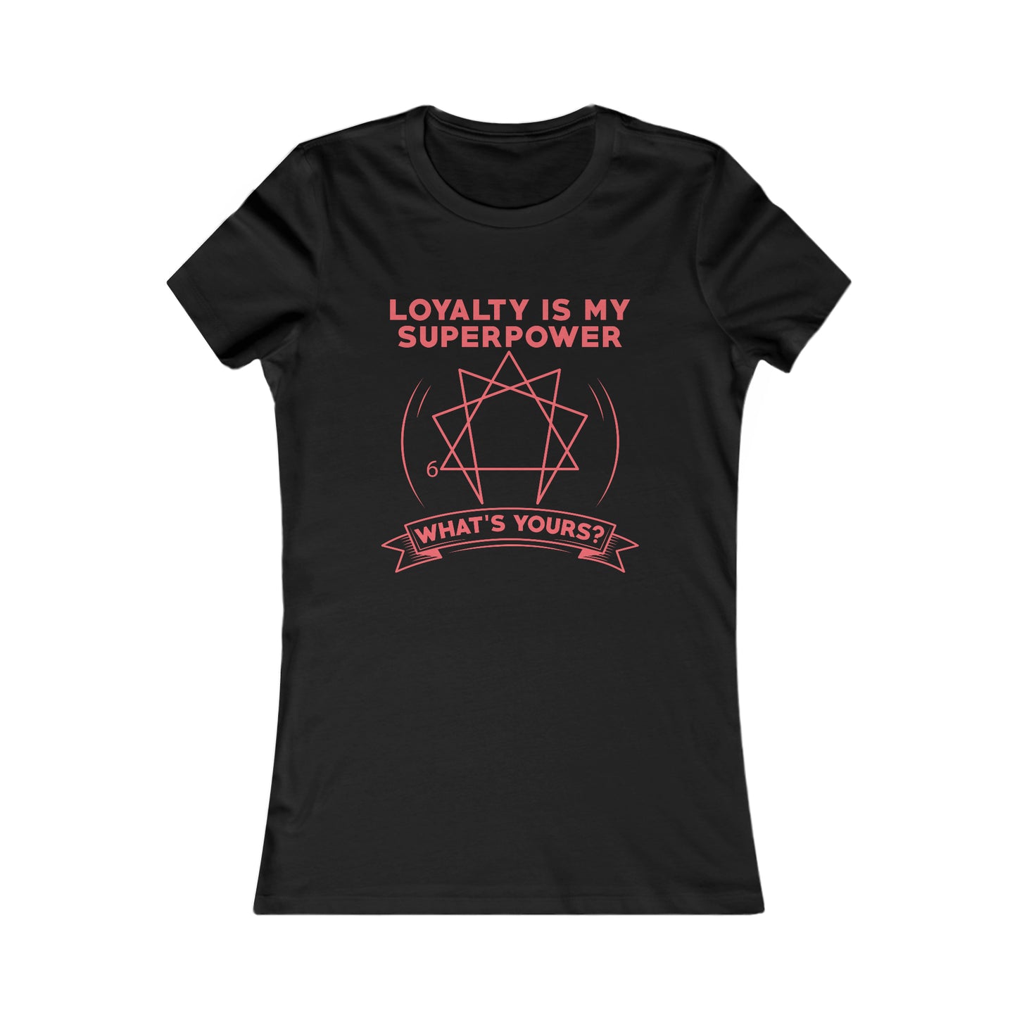 Women's Favorite Enneagram Type 6 Tee