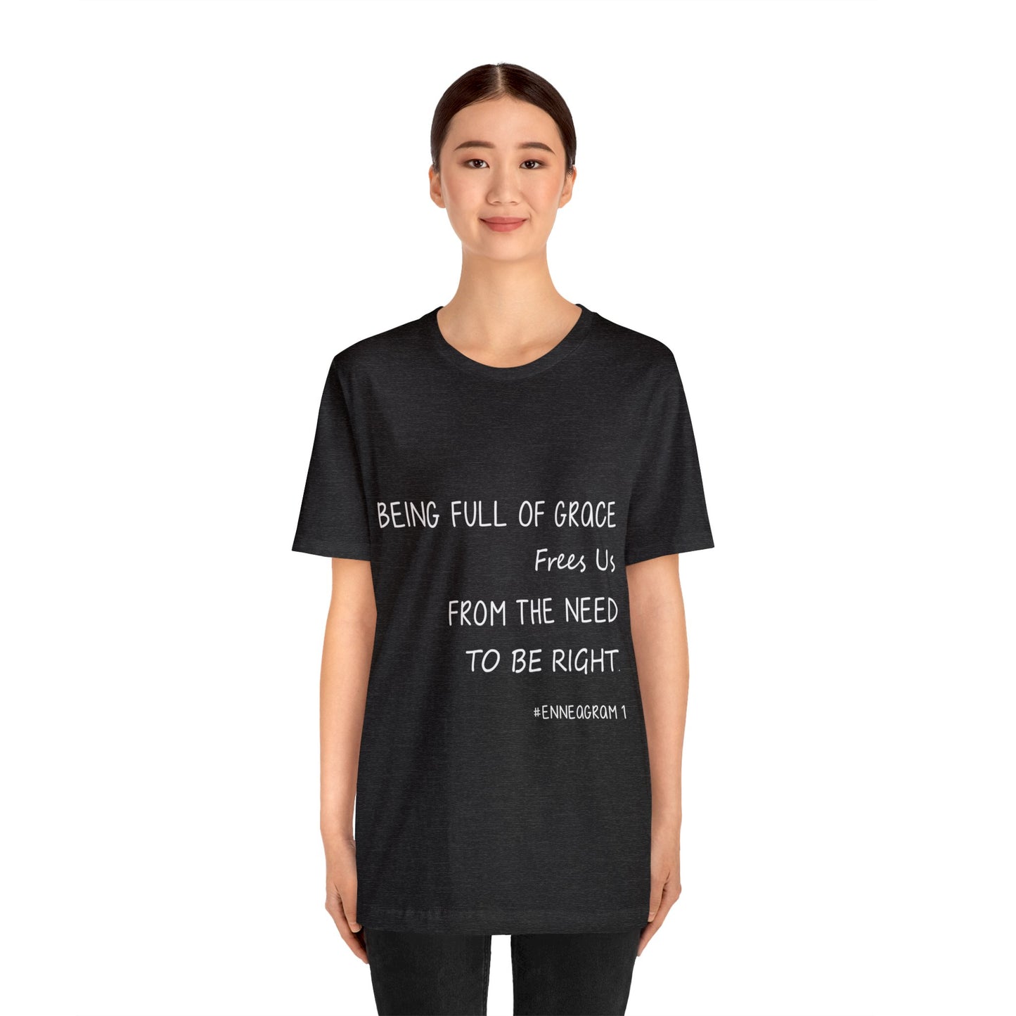 Enneagram Type 1 T-Shirt. Being Full Of Grace Frees Us From The Need To Be Right. Funny Enneagram T-shirts. Enneagram Gift.