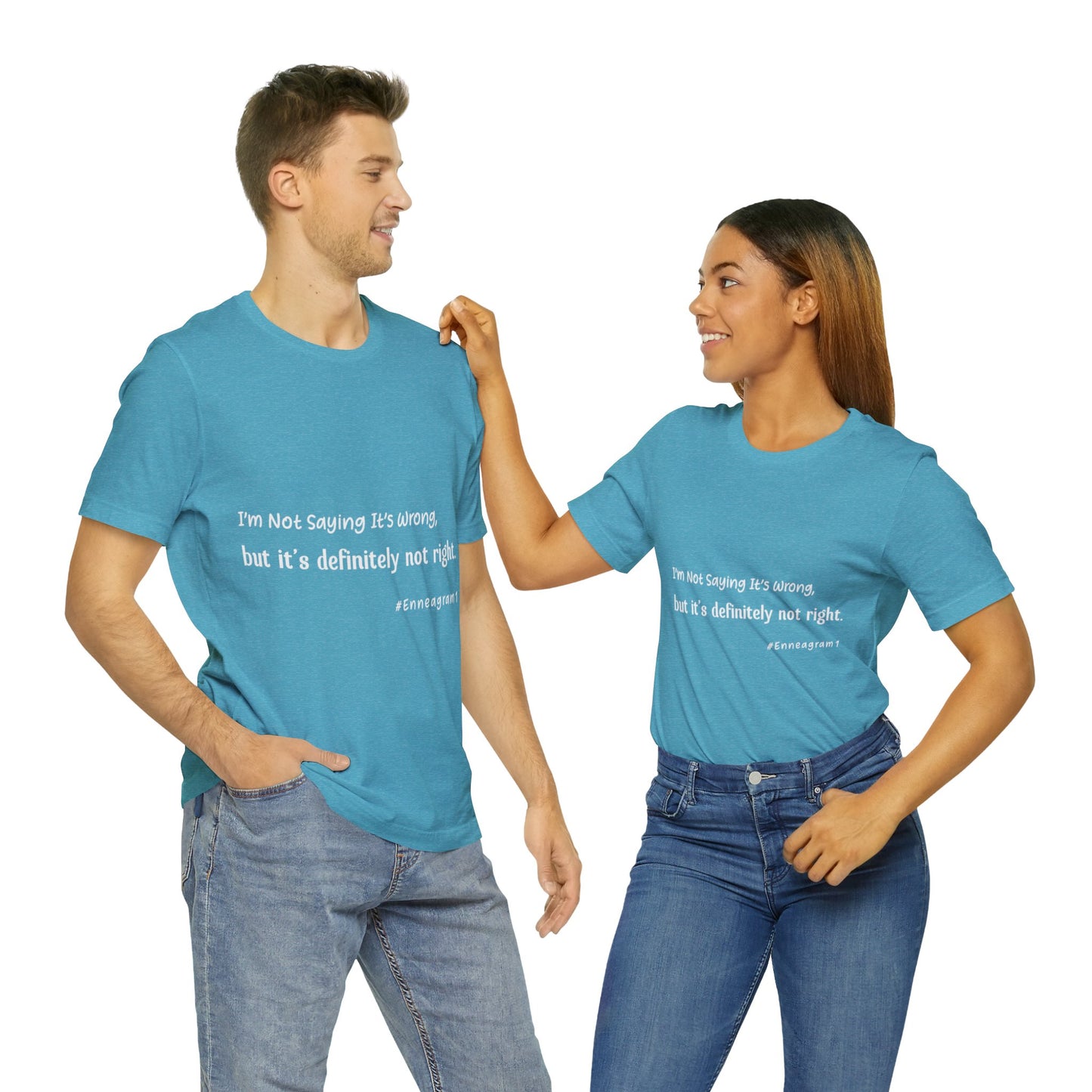 Enneagram Type 1 T-Shirt. I'm Not Saying It's Wrong, But It's Definitely Not Right. Funny Enneagram T-shirts. Enneagram Gift.