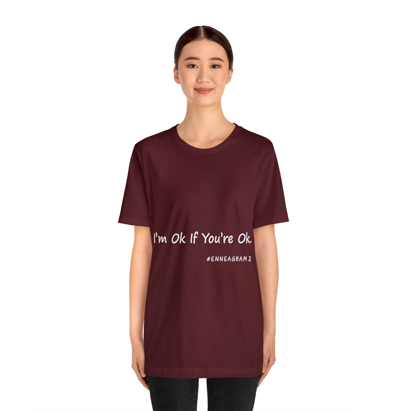 Enneagram Type 2 T-Shirt. I'm Ok If You're Ok. Funny Enneagram T-shirts. Enneagram Gift.