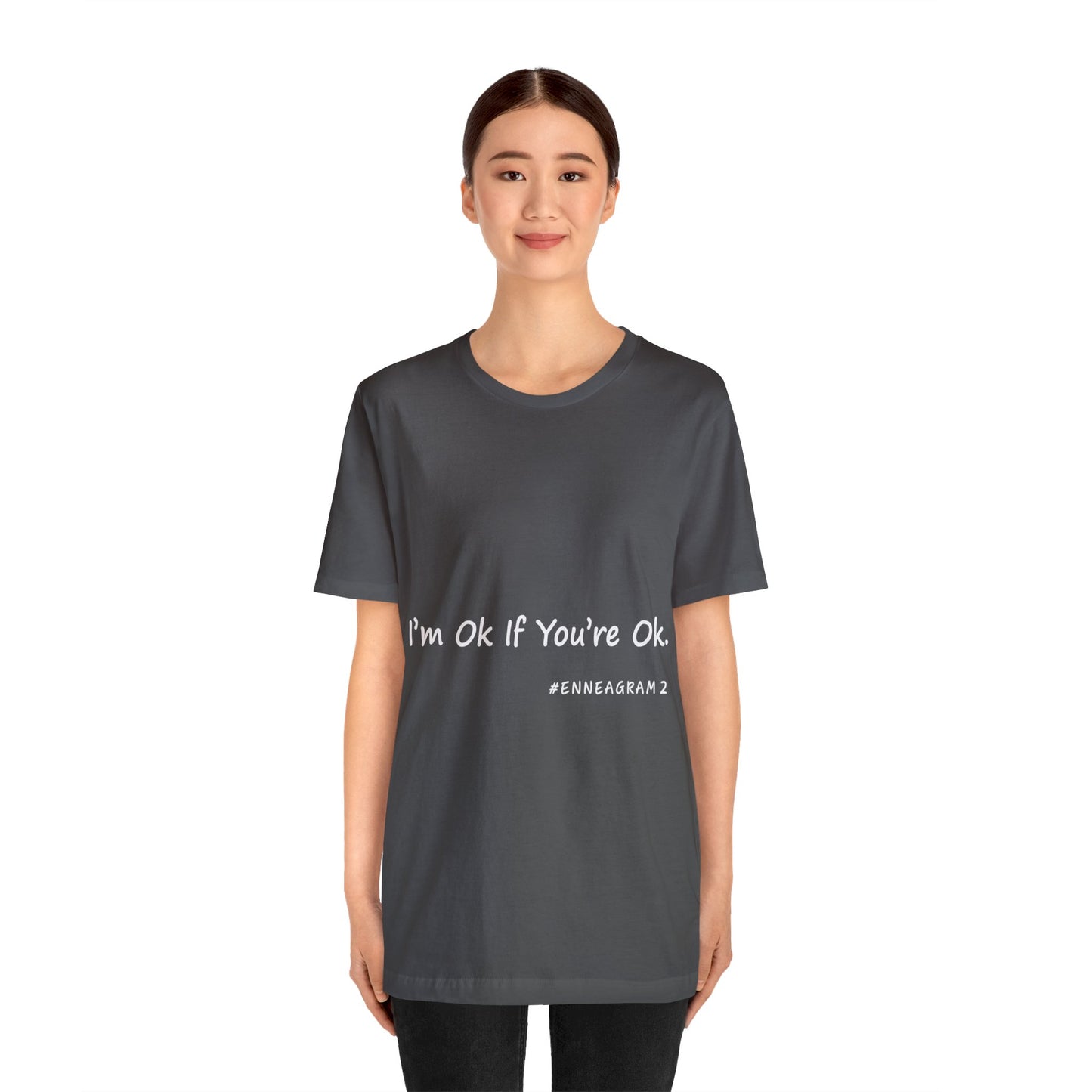 Enneagram Type 2 T-Shirt. I'm Ok If You're Ok. Funny Enneagram T-shirts. Enneagram Gift.