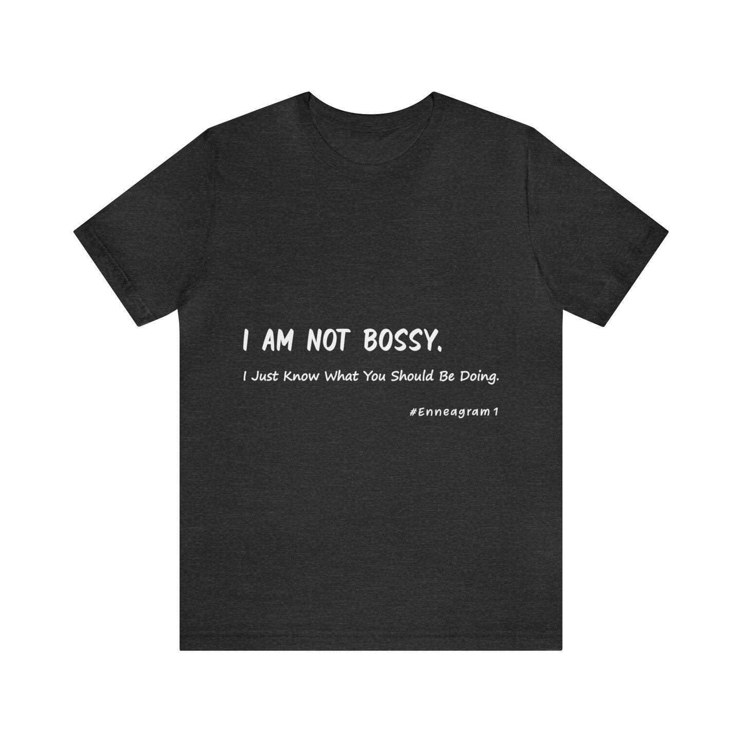 Enneagram Type 1 T-Shirt. I Am Not Bossy. I Just Know What You Should Be Doing. Funny Enneagram T-shirts. Enneagram Gift.