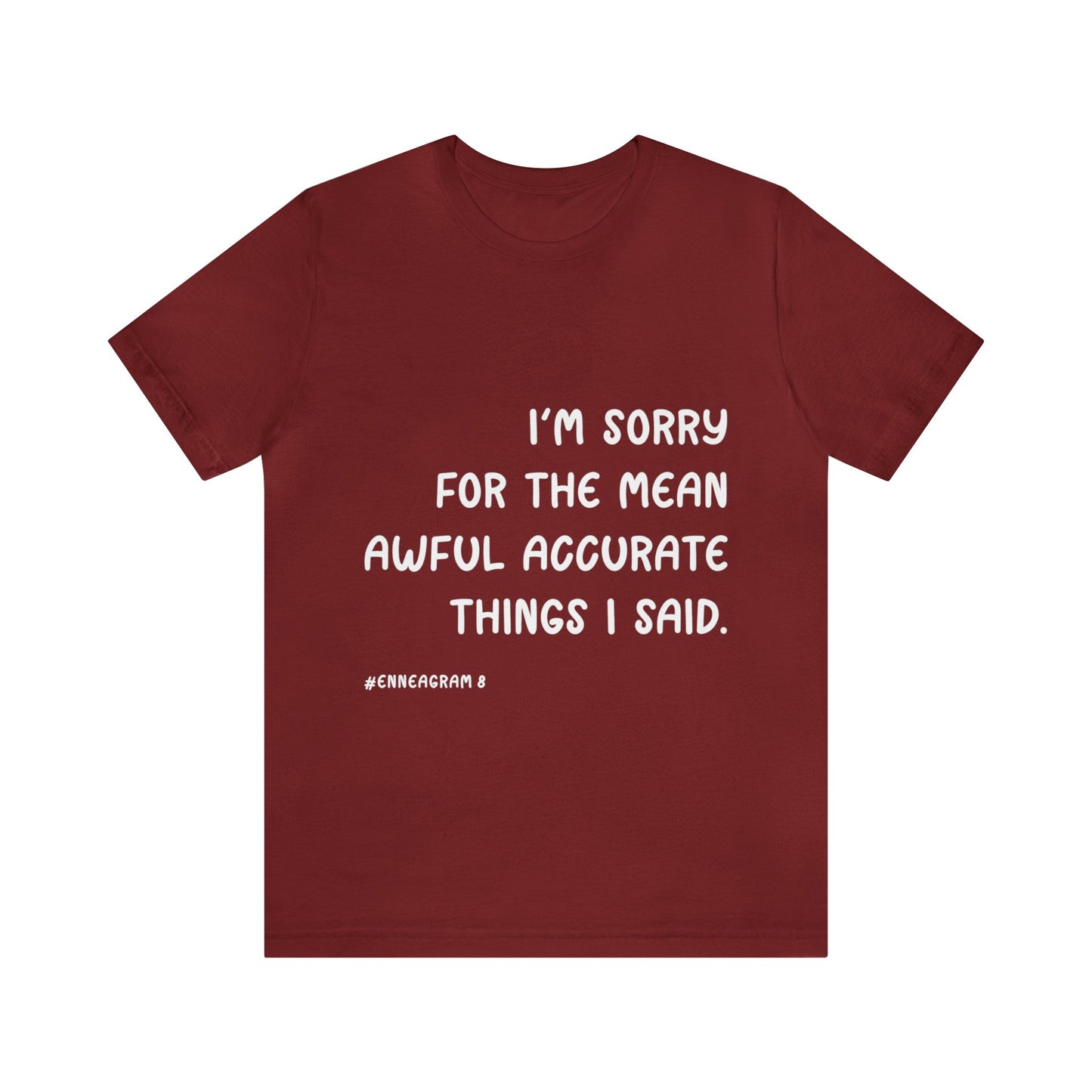 Enneagram Type 8 T-Shirt. I'm Sorry For The Mean Awful Accurate Things I Said. Funny Enneagram T-shirts. Enneagram Gift.