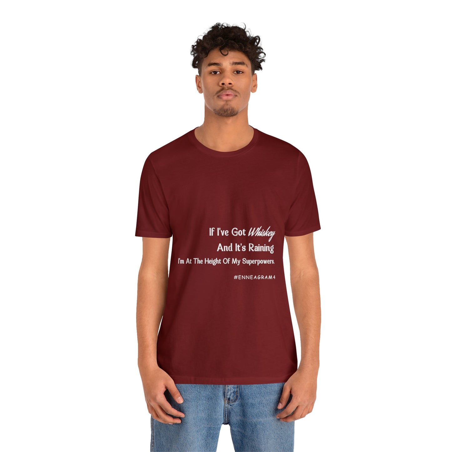 Enneagram Type 4 T-Shirt. I've Got Whiskey And It's Raining I'm At The Height Of My Superpowers. Funny Enneagram T-shirts. Enneagram Gift.